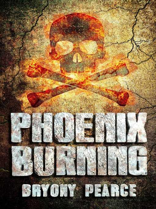 Title details for Phoenix Burning by Bryony Pearce - Available